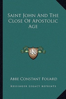Saint John And The Close Of Apostolic Age