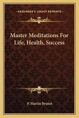 Master Meditations For Life, Health, Success