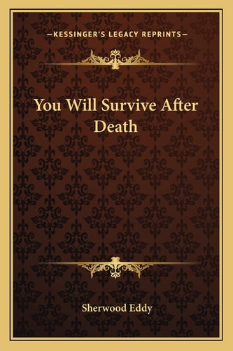 You Will Survive After Death