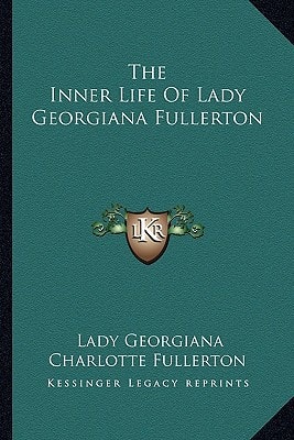 The Inner Life Of Lady Georgiana Fullerton