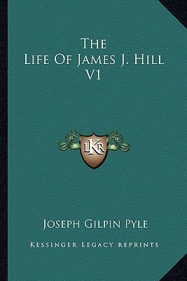 The Life Of James J. Hill V1