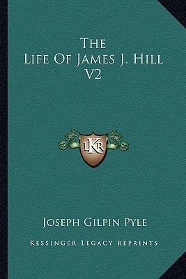 The Life Of James J. Hill V2