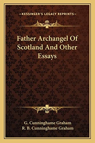 Father Archangel Of Scotland And Other Essays