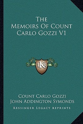 The Memoirs Of Count Carlo Gozzi V1