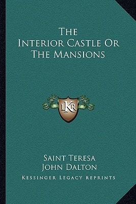 The Interior Castle Or The Mansions