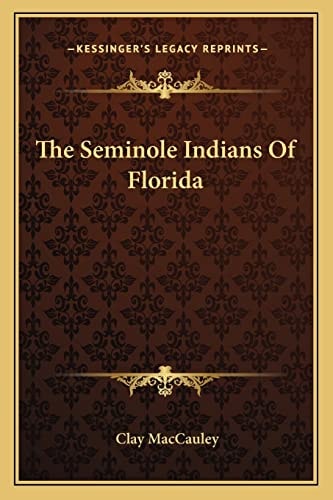 The Seminole Indians Of Florida