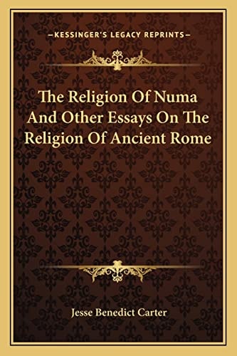 The Religion Of Numa And Other Essays On The Religion Of Ancient Rome