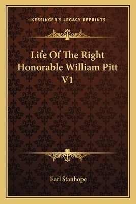 Life Of The Right Honorable William Pitt V1