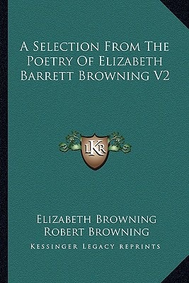 A Selection From The Poetry Of Elizabeth Barrett Browning V2