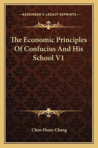 The Economic Principles Of Confucius And His School V1