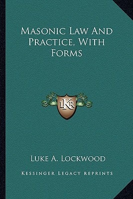 Masonic Law And Practice, With Forms