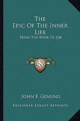 The Epic Of The Inner Life: Being The Book Of Job