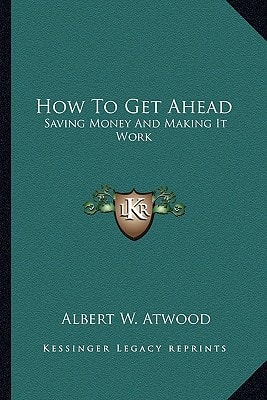 How To Get Ahead: Saving Money And Making It Work