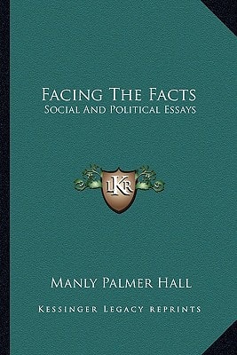 Facing The Facts: Social And Political Essays