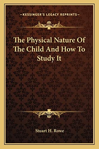The Physical Nature Of The Child And How To Study It