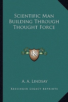 Scientific Man Building Through Thought Force