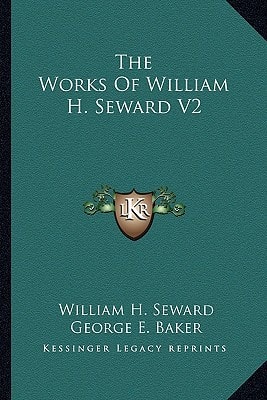 The Works Of William H. Seward V2
