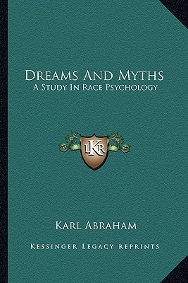Dreams And Myths: A Study In Race Psychology