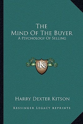 The Mind Of The Buyer: A Psychology Of Selling