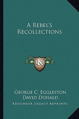 A Rebel's Recollections