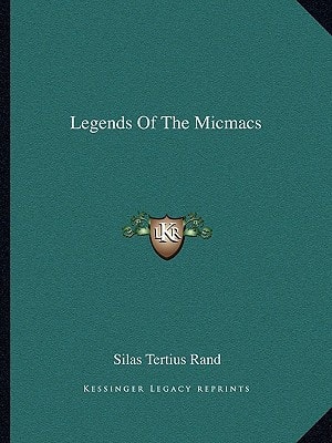 Legends Of The Micmacs