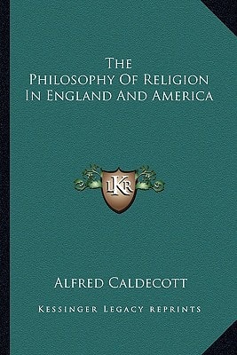 The Philosophy Of Religion In England And America