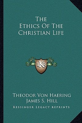 The Ethics Of The Christian Life