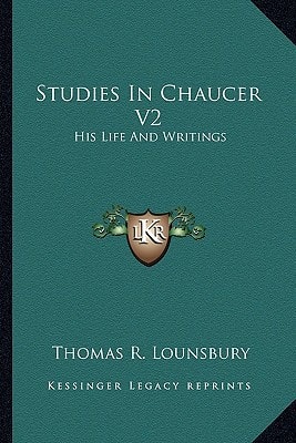 Studies In Chaucer V2: His Life And Writings