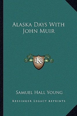 Alaska Days With John Muir