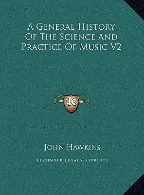 A General History of the Science and Practice of Music V2