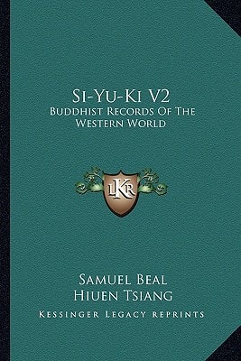 Si-Yu-Ki V2: Buddhist Records Of The Western World