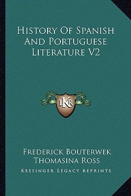 History Of Spanish And Portuguese Literature V2