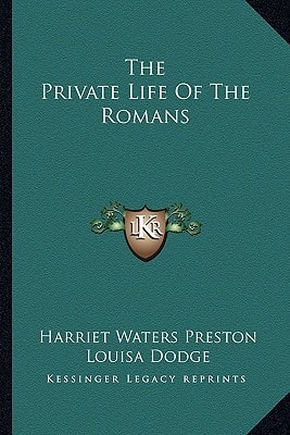 The Private Life Of The Romans