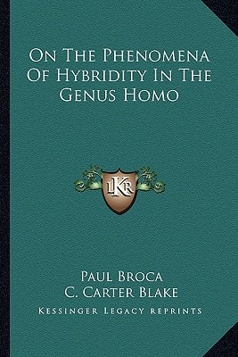 On The Phenomena Of Hybridity In The Genus Homo