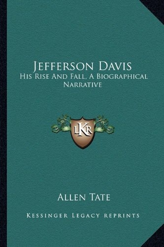 Jefferson Davis: His Rise And Fall, A Biographical Narrative