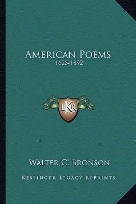 American Poems: 1625-1892
