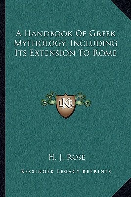 A Handbook Of Greek Mythology, Including Its Extension To Rome
