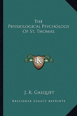 The Physiological Psychology Of St. Thomas