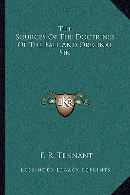 The Sources Of The Doctrines Of The Fall And Original Sin