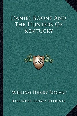 Daniel Boone and the Hunters of Kentucky