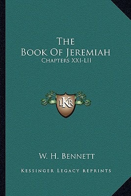 The Book Of Jeremiah: Chapters XXI-LII