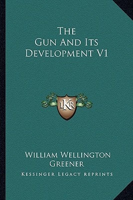 The Gun And Its Development V1