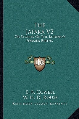 The Jataka V2: Or Stories Of The Buddha's Former Births