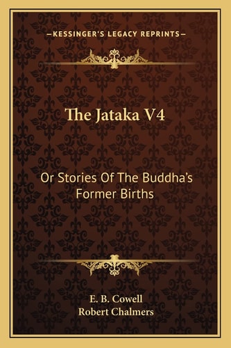 The Jataka V4: Or Stories Of The Buddha's Former Births
