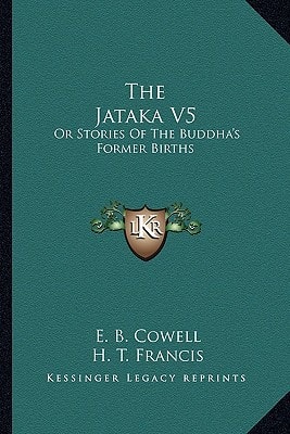 The Jataka V5: Or Stories Of The Buddha's Former Births
