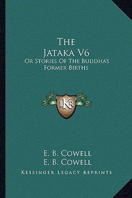The Jataka V6: Or Stories Of The Buddha's Former Births
