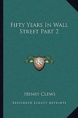 Fifty Years In Wall Street Part 2