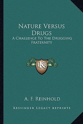 Nature Versus Drugs: A Challenge To The Drugging Fraternity