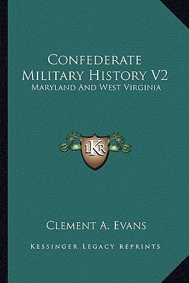 Confederate Military History V2: Maryland And West Virginia