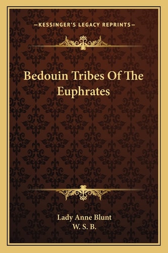Bedouin Tribes Of The Euphrates